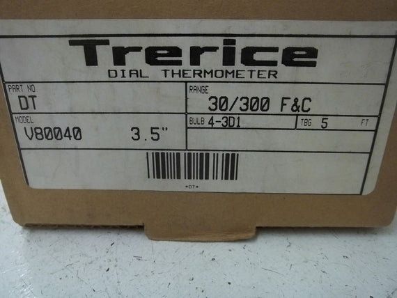 TRERICE DT MODEL V80040 3.5" DIAL THERMOMETER 30/300 F&C *NEW IN BOX*